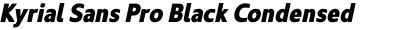 Kyrial Sans Pro Black Condensed Italic